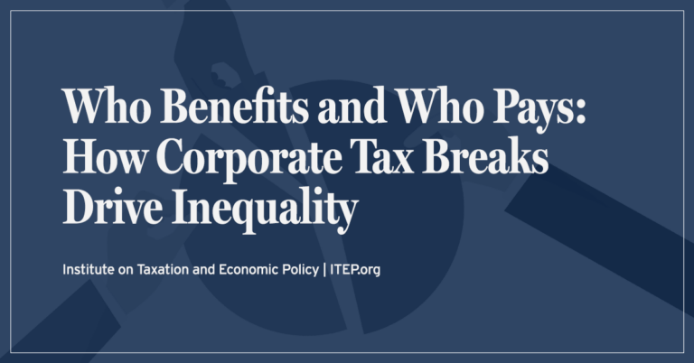Who Benefits and Who Pays: How Corporate Tax Breaks Drive Inequality